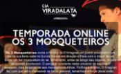 Folder do Evento: TEMPORADA ONLINE OS 3 MOSQUETEIROS